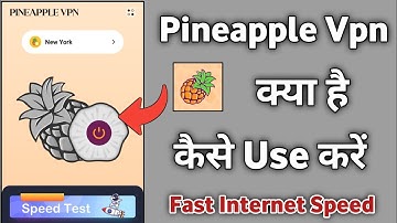 Pineapple Vpn | Pineapple vpn kaise use kare | how to use pineapple vpn | ashish vishwakarma ||