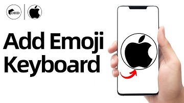How To Add Emoji Keyboard On iPhone - Full Guide