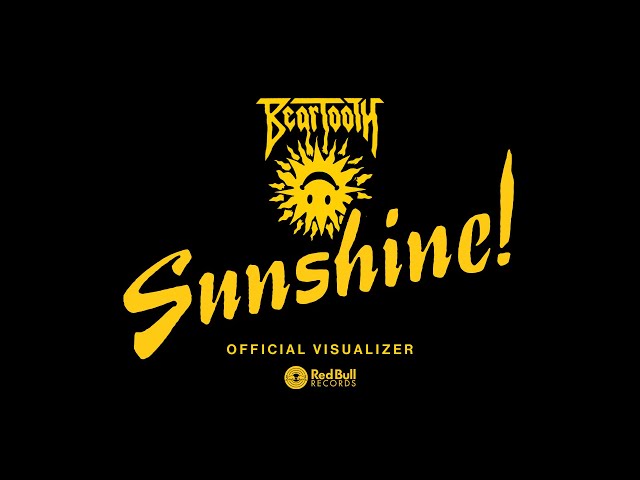 Beartooth - Sunshine! (Visualizer) class=