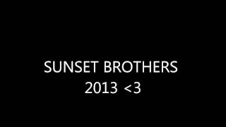 Sunset Brothers 2013 Album Track 14
