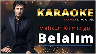 karaoke - Belalım - Mahsun Kırmızıgül