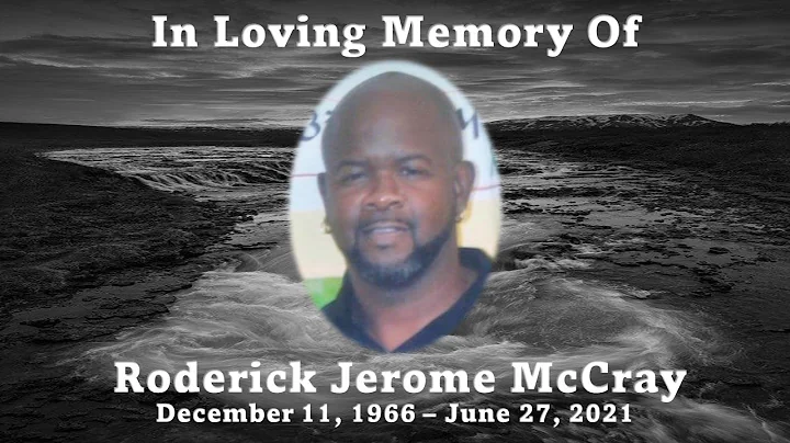 Mr. Roderick Mccray Celebration of Life