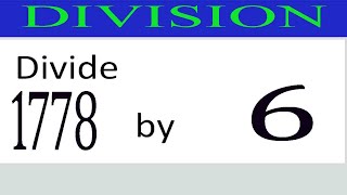 Divide     1778      by     6