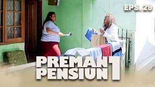 Kasian Banget! Komar Di Usir Sama Istrinya | PREMAN PENSIUN 1 | EPS 29 PART 4