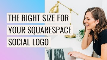Get the right size for your SOCIAL SHARING LOGO in Squarespace!
