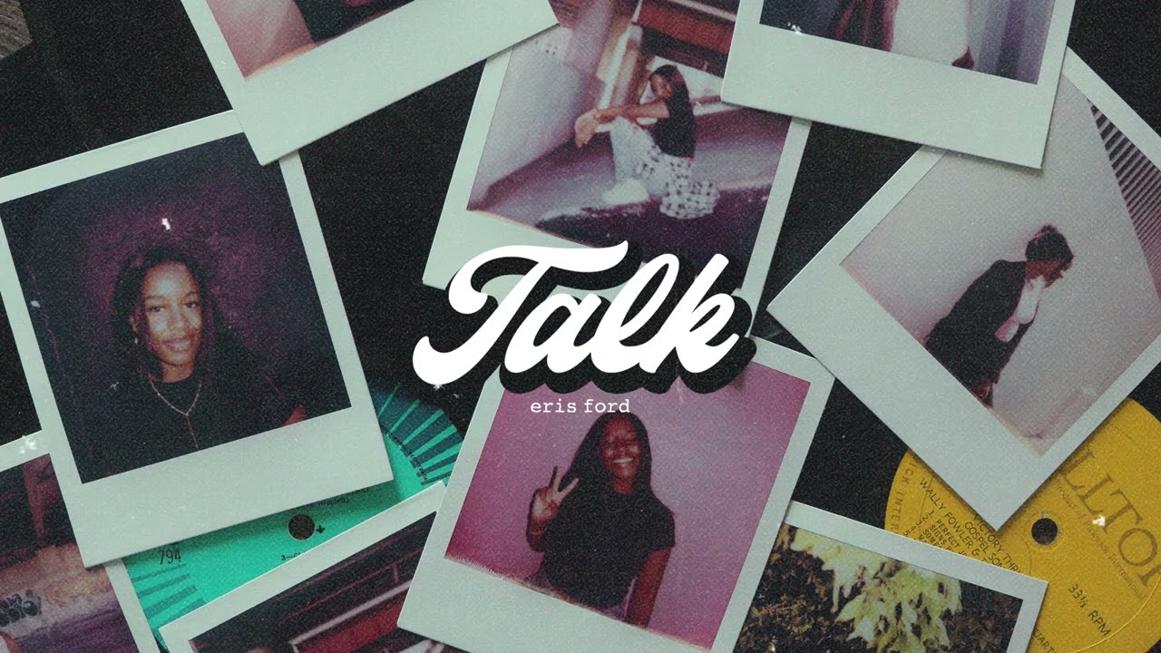 Watch Eris Ford - Talk (Official Audio) on YouTube Watch Eris Ford - Talk (Official Audio) on YouTube