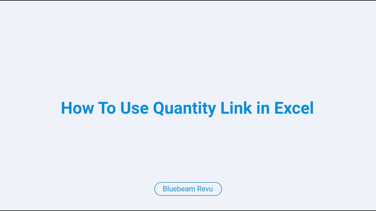 Bluebeam Revu: How to Use Quantity Link in Excel - YouTube