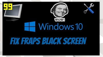 How To Fix black screen on recorded videos by Fraps Windows 10
