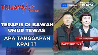  Trijaya Terapis Dibawah Umur Tewas Apa Tanggapan Kpai   Hot Topik Petang