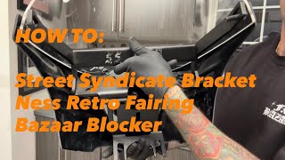 How to Street Syndicate Bracket Ness Fairing Bazaar Blocker