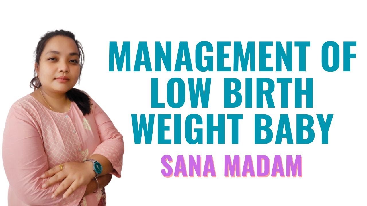 Management of Low Birth weight Baby II B Sc Nursing 3rd Year II Child Health Nursing II