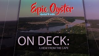 On Deck: A View from the Cape - Epic Oyster Restaurant