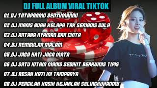 DJ TIKTOK TERBARU | DJ TATAPANMU SENYUMANMU REMIX FULL ALBUM VIRAL