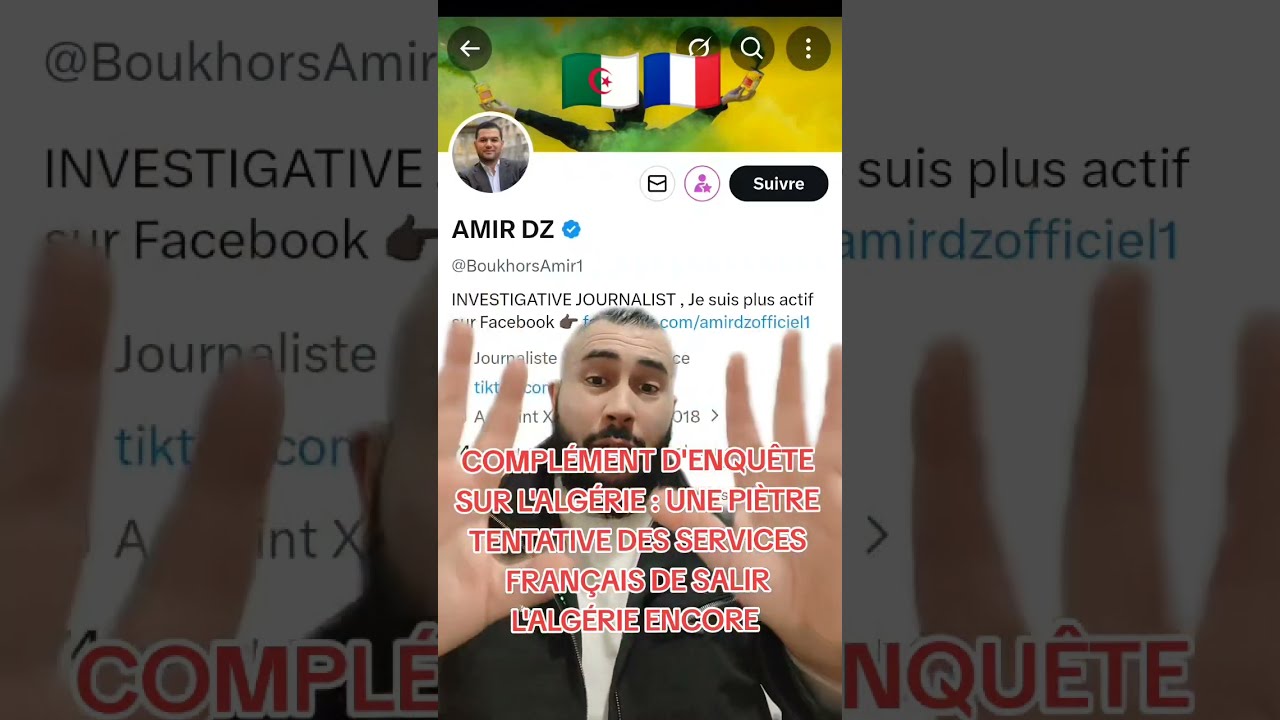 COMPLÉMENT D'ENQUÊTE SUR L'ALGÉRIE:  PIÈTRE TENTATIVE DES SERVICES FRANÇAIS DE RÉÉCRIRE L'HISTOIRE