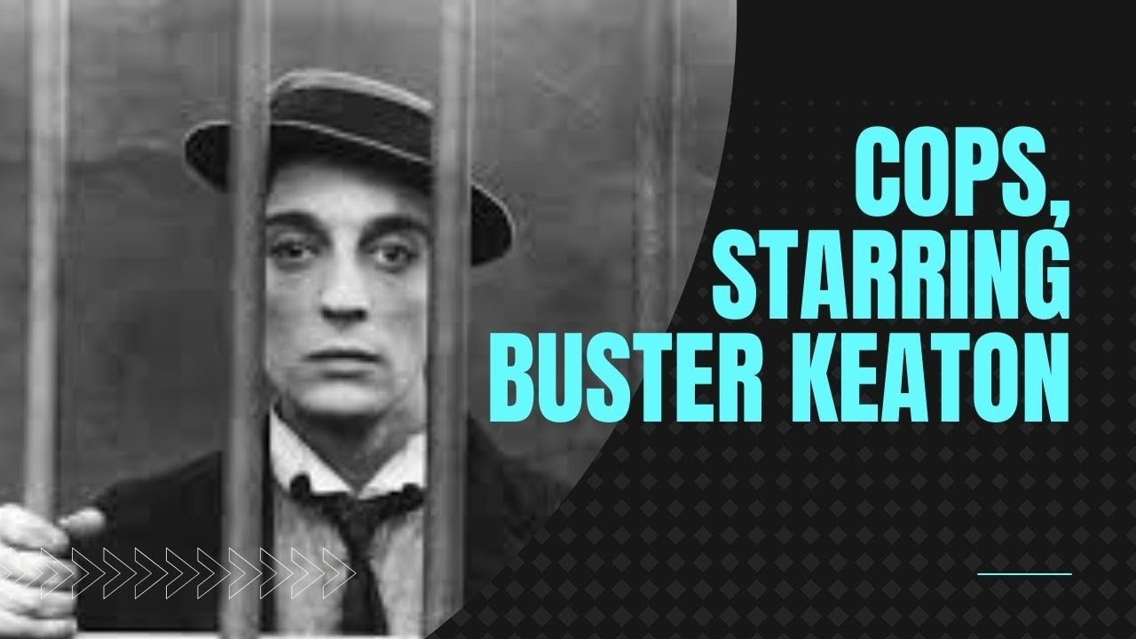 Cops, starring Buster Keaton