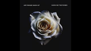 Roses vs Show me Love (Air Parade Mashup)