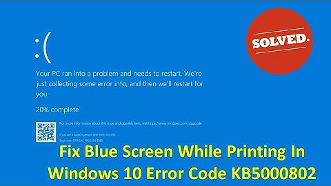 Fix Blue Screen While Printing In Windows 10 Error Code KB5000802
