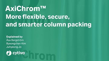 AxiChrom™: More flexible, secure, and smarter column packing
