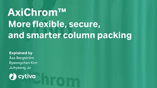 AxiChrom More flexible secure and smarter column packing