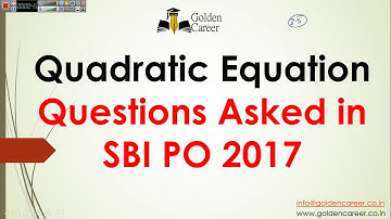 Quadratic Equation questions asked in sbi po 2017