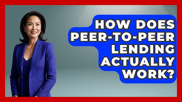 How Does Peer-to-peer Lending Actually Work? | Your Guide to Budgeting