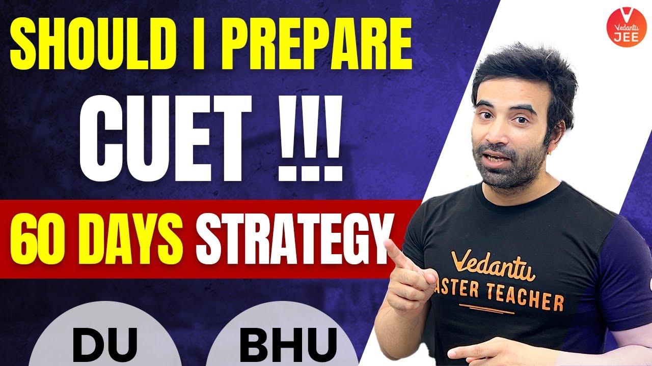 Should I Prepare CUET?🤯🤷‍♂️ | Complete 60 Days Strategy for CUET 2022💥 ...