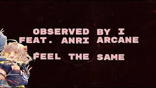 "Feel the Same" - [ANRI ARCANE RDX Version]