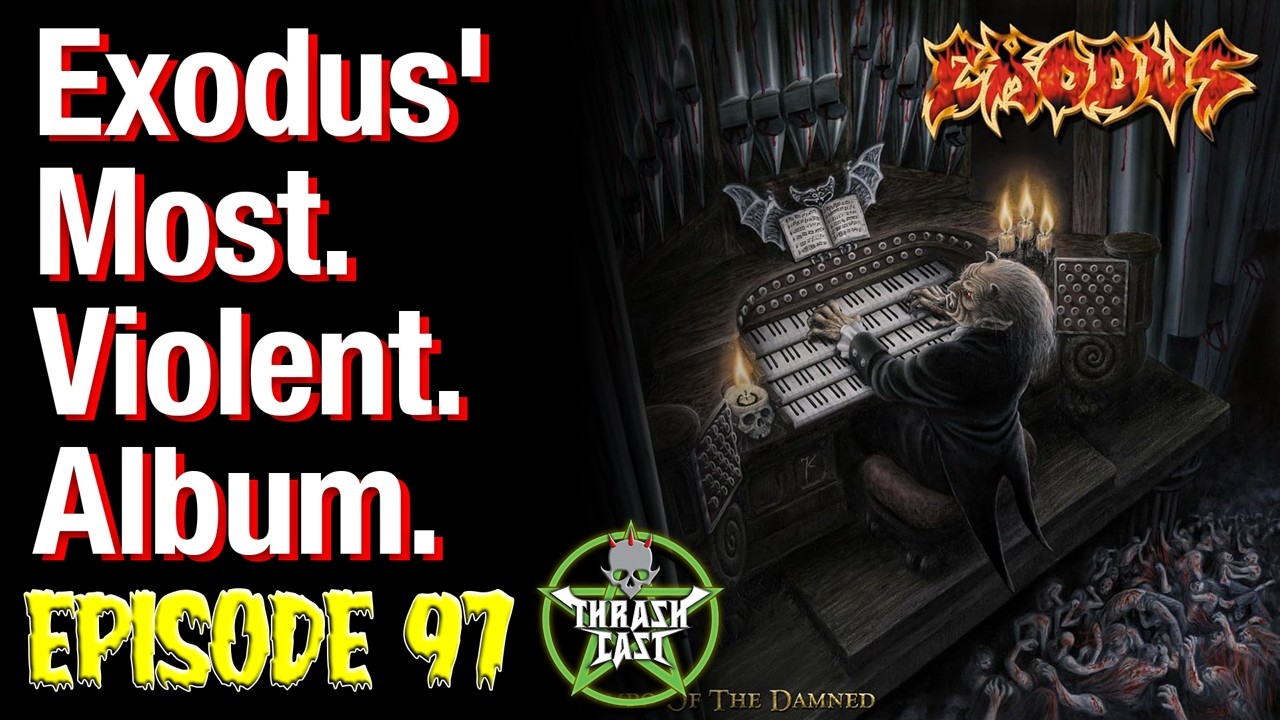 Thrashcast Episode 97: Exodus' Tempo Of The Damned album