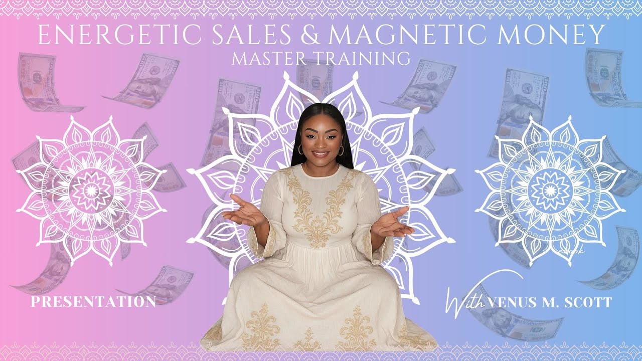 Energetic Sales & Magnetic Money Master Training Lesson 1