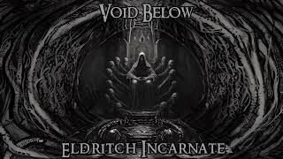 Void Below - Eldritch Incarnate