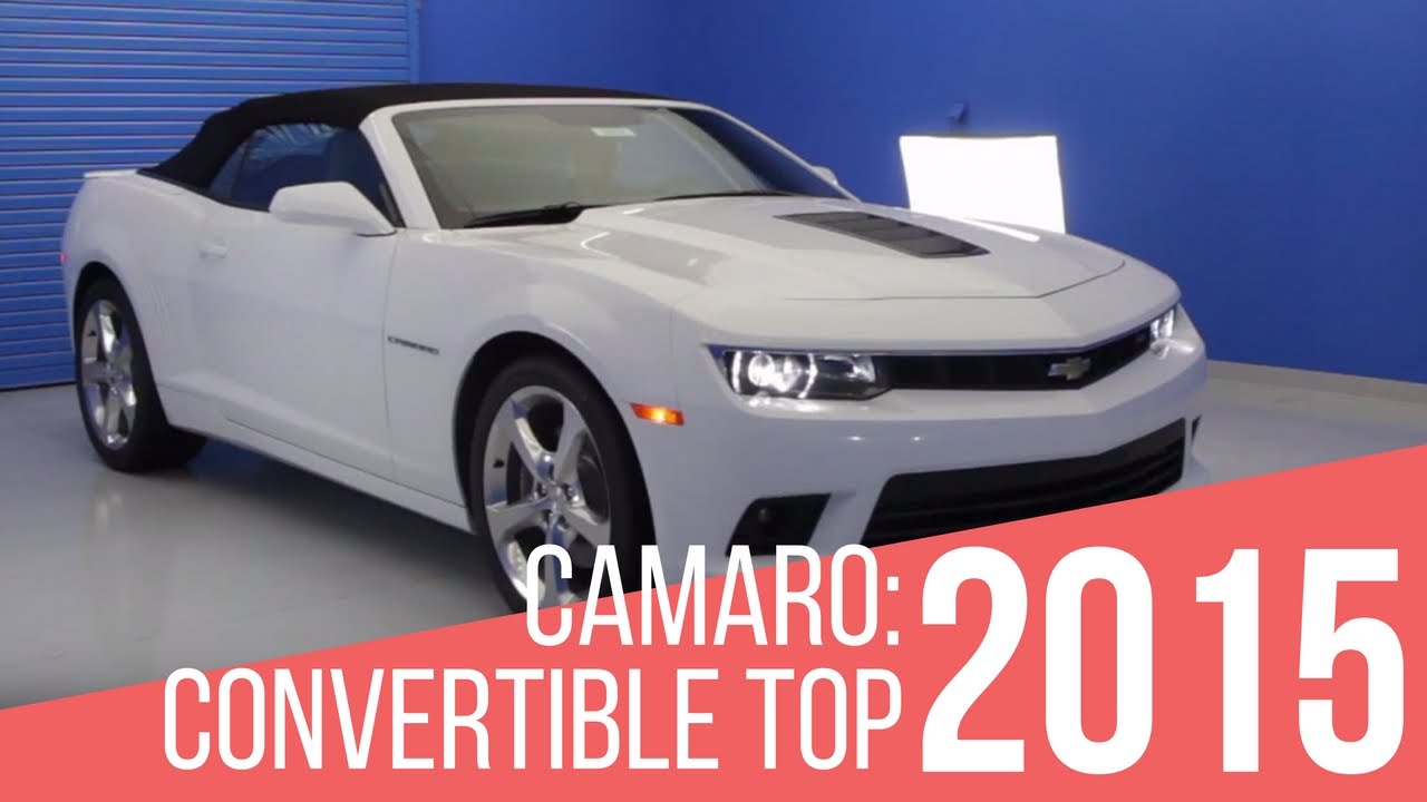 2015 Chevrolet Camaro Convertible Top Youtube