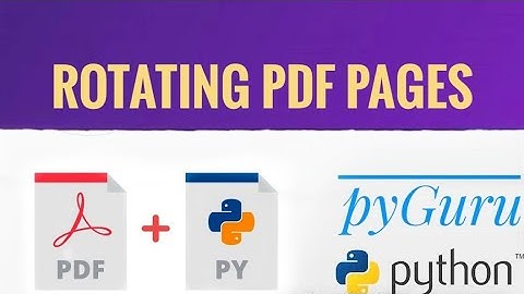pyPDF 4 | Rotating PDF pages | pyGuru