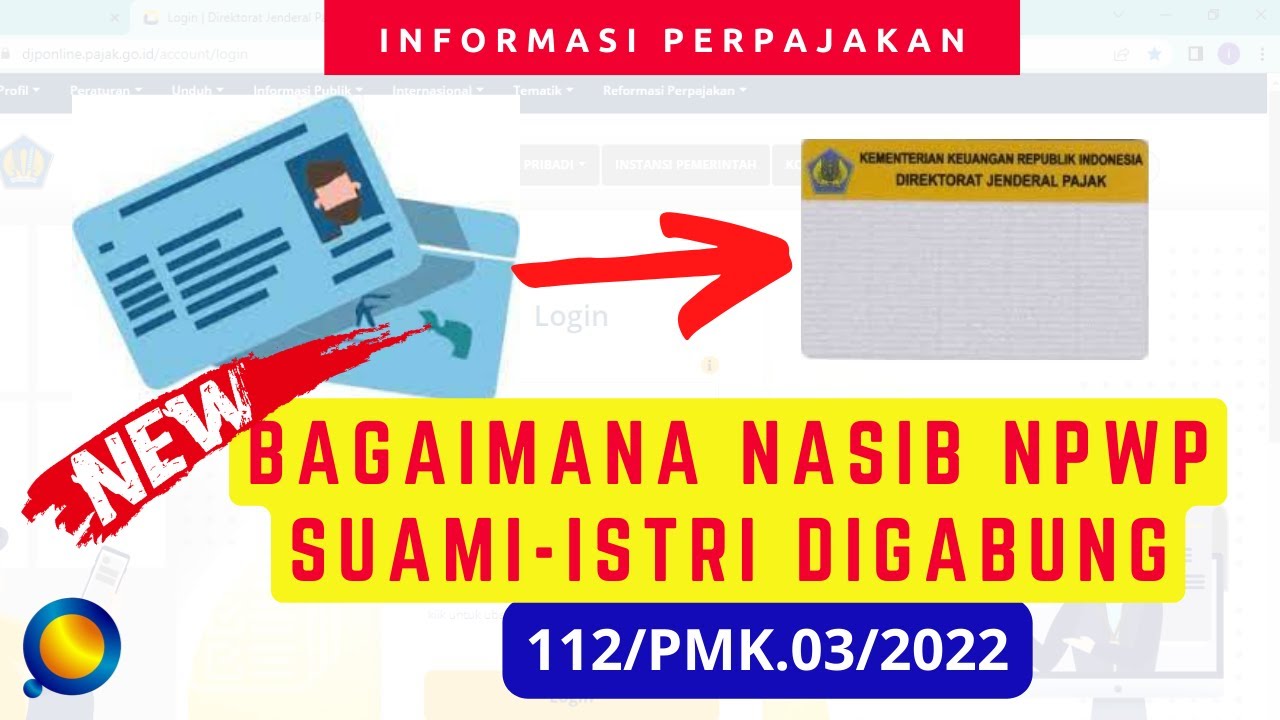 Perlakuan NIK untuk Suami Istri NPWP Digabung - 112/PMK.03/2022