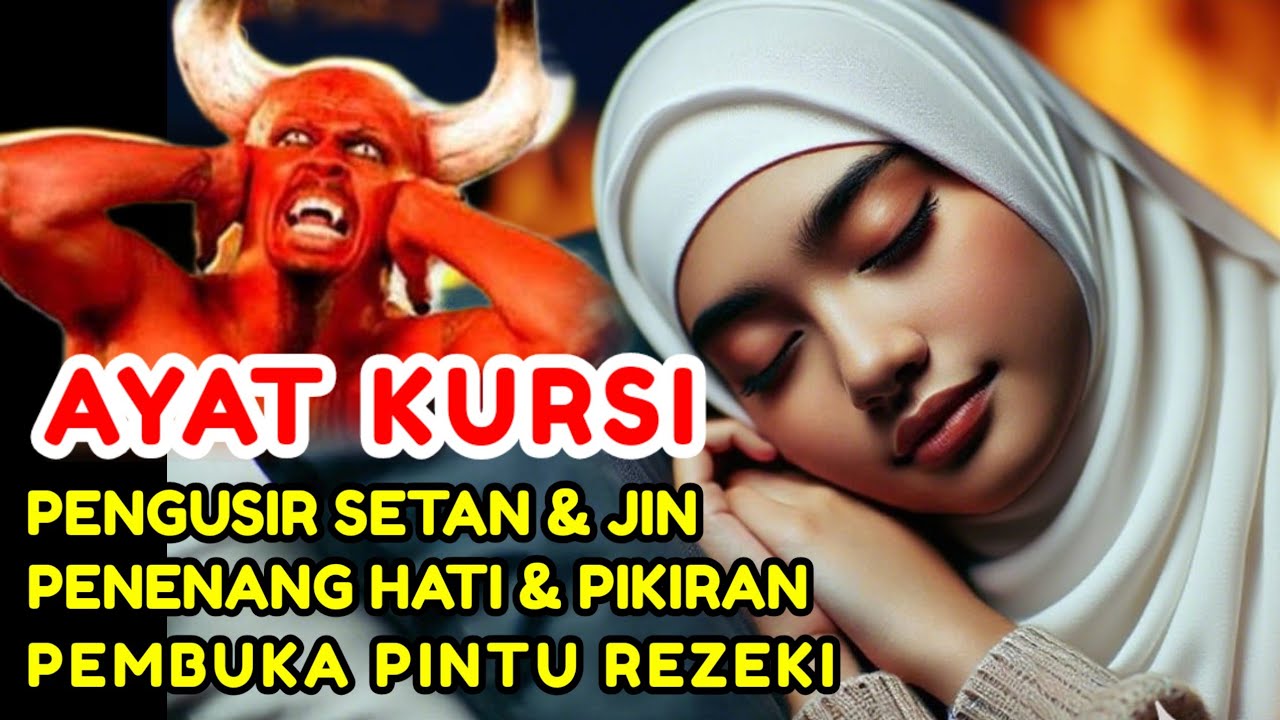 ayat kursi merdu pengantar tidur, ayat kursi pengusir setan dan jin