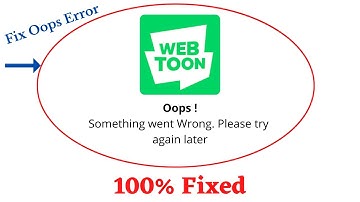 Fix Webtoon Oops Something Went Wrong Error. Please Try Again Later Problem Error Solved