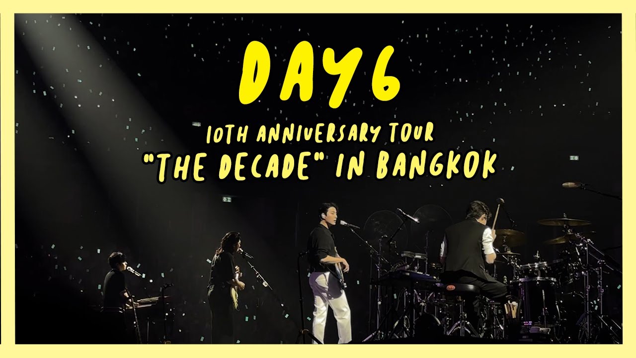 DAY6 “The Decade in Bangkok” ต่อให้ผ่านมาสิบปีก็ไม่สายเกินไป  | Jibarii 's SS Once Upon a Vlog #62