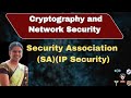 Understanding Security Associations (SA) & Key Components in Cryptography 🔐