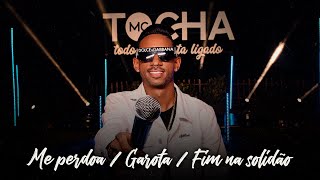 Mc Tocha - Me perdoa / Garota / Fim na solidão (DVD TOCHA CONVIDA SUNRISE) #Pot​-pourri