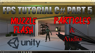 Unity FPS Tutorial C# Part 5 - HD - Muzzle Flash - Gun Sounds - Eject Casing