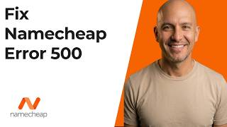 Fix Namecheap Error 500 (Step by Step Guide)