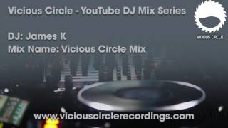 James K - Vicious Circle Classics Mix (Vicious Circle DJ Mix Series)