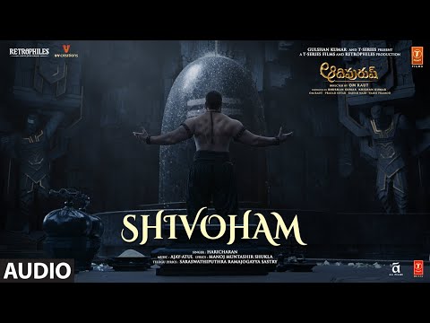 Shivoham Song | Adipurush | Prabhas | Ajay-Atul, Manoj Muntashir,Ramajogayya Sastry | Om Raut