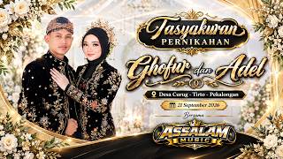 Download Lagu ASSALAM Music  Live i Tasyakuran Pernikahan Ghofur dan Adel , Curug tirto, 21 September 2026