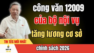 Sốc: Công Văn 12009 Bộ Nội Vụ Chính Thức Tăng Lương Cơ Sở Năm 2026 Gây Bão #tintuc