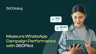 Measure WhatsApp Campaign Performance with 360Pilot
