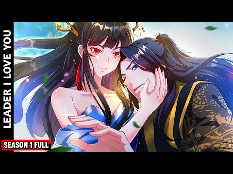Leader I Love You Season 1 Full Marathon Explained in Hindi | Comedy Romance Cultivation Manga