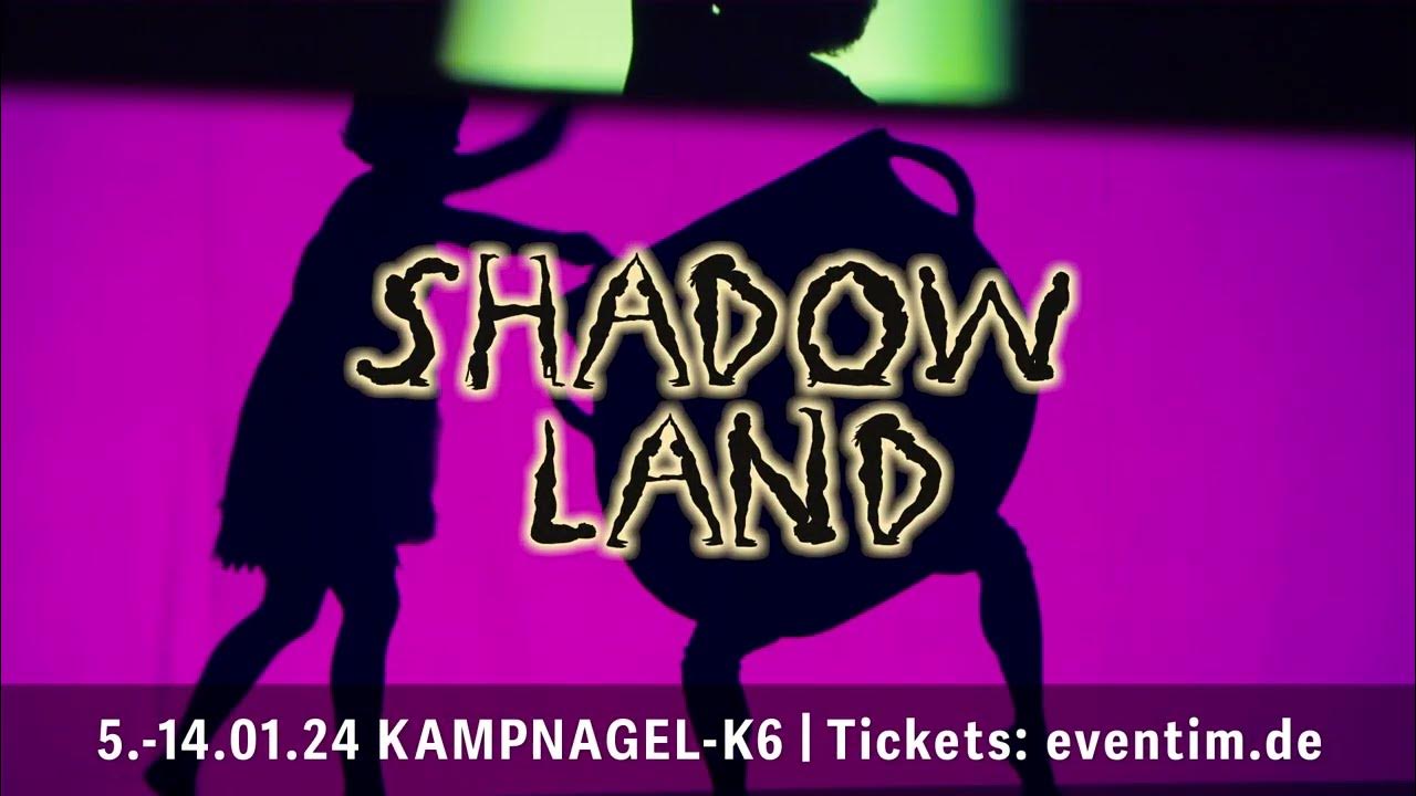 SHADOWLAND neue Termine! Fr. 05.01.2024 So. 14.01.2024 Kampnagel
