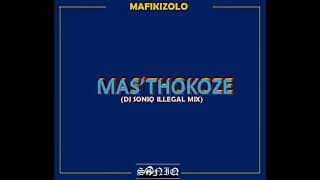 Mafikizolo  Masthokozedj Soniq Illegal Mix  2022