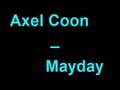 Axel Coon - Mayday (HQ)