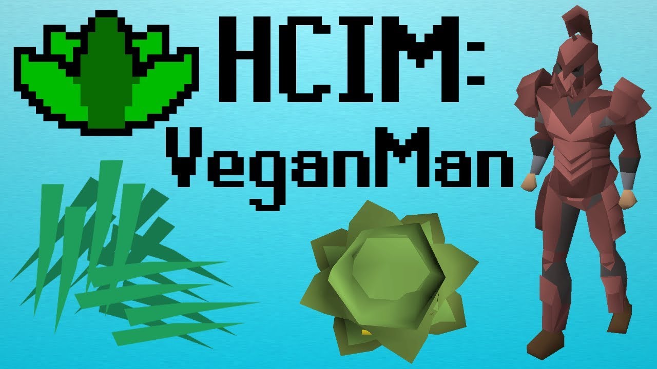 [OSRS] HCIM 92: VeganMan (1789/2277)